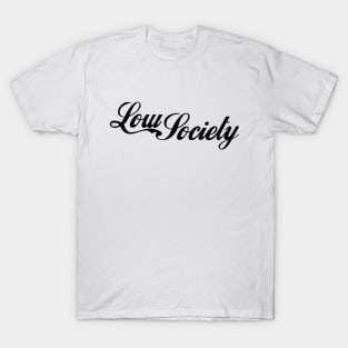 low society T-Shirt